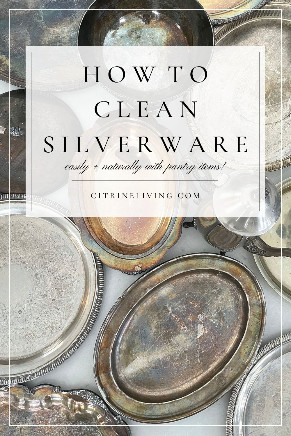 HOW TO CLEAN SILVERWARE EASILY